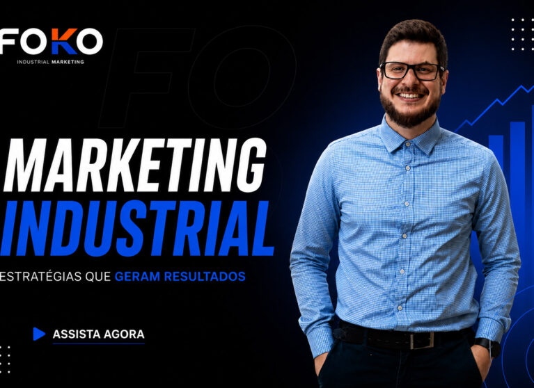 Marketing Industrial - Estratégias que geram resultados