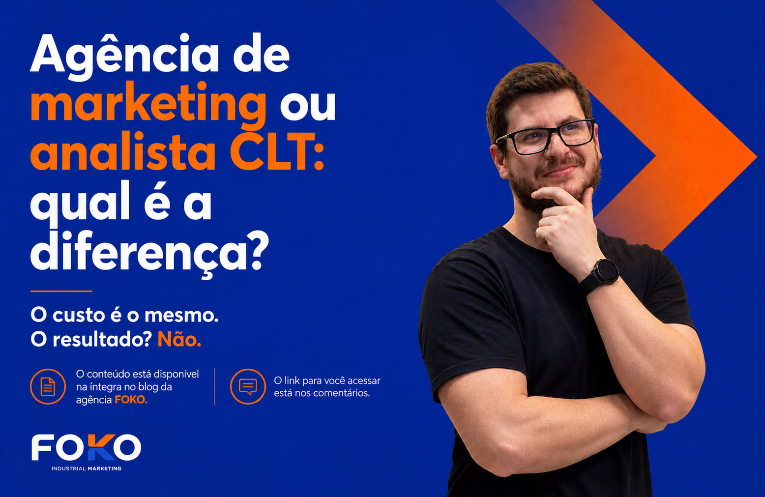 Agência de Marketing Industrial x Analista Júnior: o custo é o mesmo (o resultado, não)